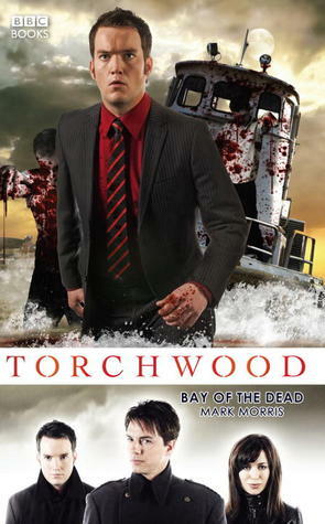 Torchwood: Bay of the Dead by Mark Morris