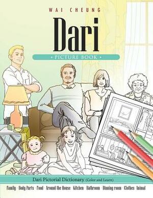 Dari Picture Book: Dari Pictorial Dictionary (Color and Learn) by Wai Cheung