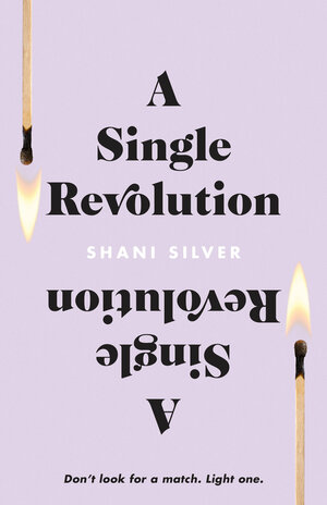A Single Revolution by Shani Silver