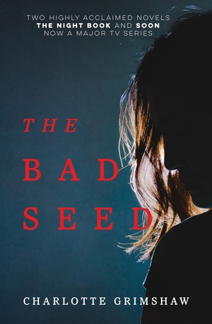 The Bad Seed by Charlotte Grimshaw