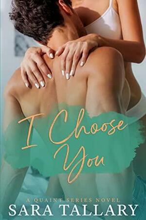 I Choose You by Sara Tallary