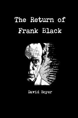 The Return of Frank Black: A book based on the Fox TV series Millennium by David B. Boyer