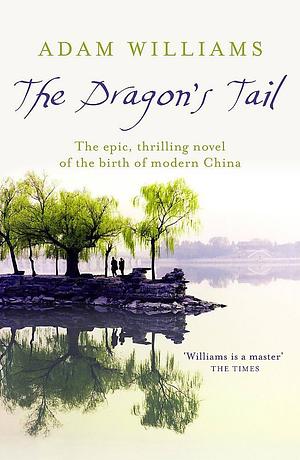 The Dragons Tail by Adam Williams