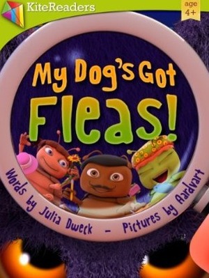 My Dog's Got Fleas! by Aardvart, Julia Dweck