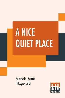 A Nice Quiet Place by F. Scott Fitzgerald