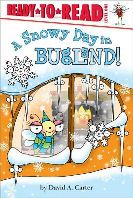 A Snowy Day in Bugland! by David A. Carter