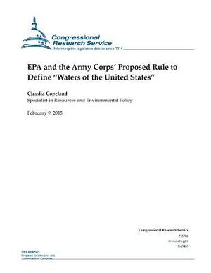 EPA and the Army Corps' Proposed Rule to Define "Waters of the United States" by Congressional Research Service