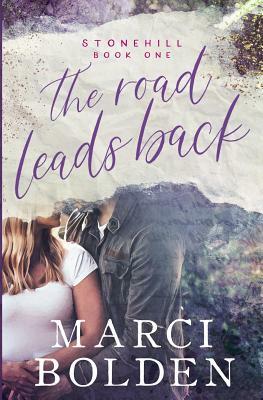 The Road Leads Back by Marci Bolden