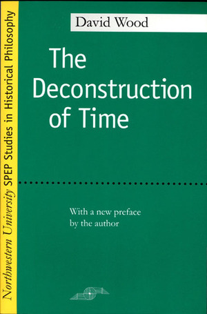 The Deconstruction of Time by David Wood