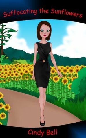 Suffocating the Sunflowers by Cindy Bell