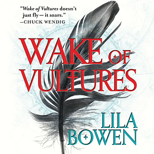 Wake of Vultures by Lila Bowen