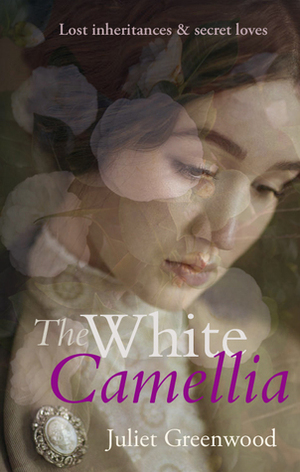 The White Camellia by Juliet Greenwood