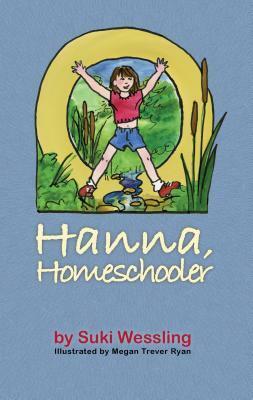 Hanna, Homeschooler by Suki Wessling, Ryan Trever Megan