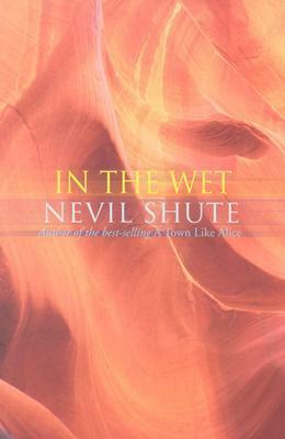 In the Wet by Nevil Shute