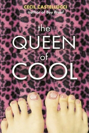 The Queen of Cool by Cecil Castellucci