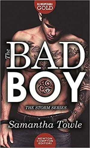 The bad boy. The Storm series by Samantha Towle