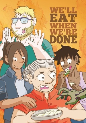 We'll Eat When We're Done by Dave Chua, Max Loh