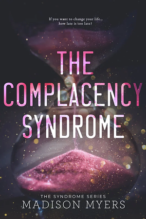 The Complacency Syndrome by Madison Myers