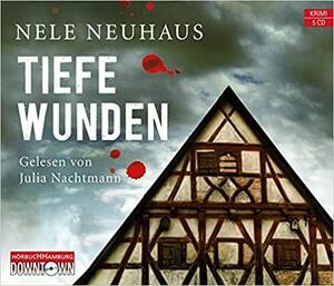 Tiefe Wunden by Nele Neuhaus, Steven T. Murray