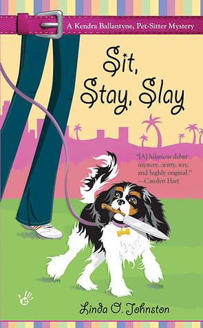 Sit, Stay, Slay by Linda O. Johnston