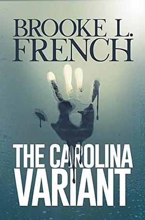 The Carolina Variant by Brooke L. French