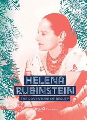 Helena Rubinstein: The Adventure of Beauty by 