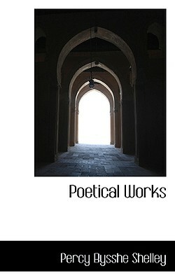 Poetical Works by Percy Bysshe Shelley