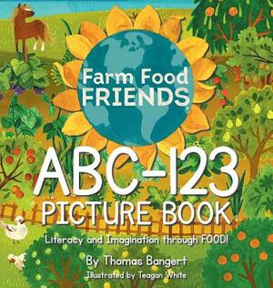 FarmFoodFRIENDS ABC-123 Picture Book by Thomas Bangert