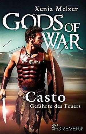 Casto - Gefährte des Feuers: Gods of War by Xenia Melzer