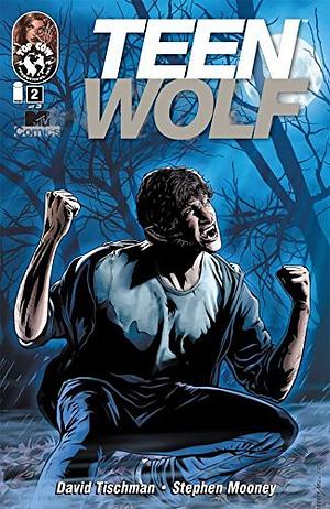 Teen Wolf: Bite Me #2 by David Tischman
