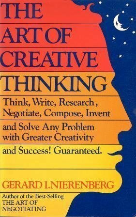 The Art of Creative Thinking by Gerard I. Nierenberg