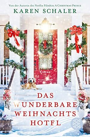 Das wunderbare Weihnachtshotel: Roman by Karen Schaler, Mo Zuber