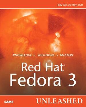 Red Hat Linux Fedora 3 Unleashed [With CDROMWith DVD] by Bill Ball, Hoyt Duff