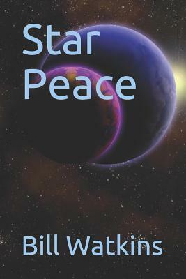 Star Peace by Bill Watkins