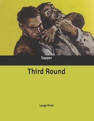 Third Round: Large Print by Sapper