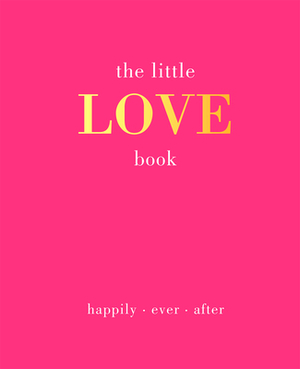 The Little Love Book: Happily. Ever. After by Joanna Gray
