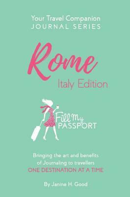 Your Travel Companion: Rome Italy by Janine Good