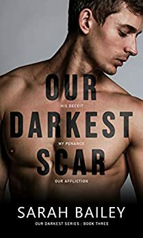 Our Darkest Scar by Sarah Bailey