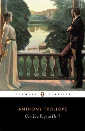 Can You Forgive Her? by Anthony Trollope, Stephen Wall