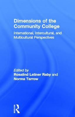 Dimensions of the Community College: International, Intercultural, and Multicultural Perspectives by 