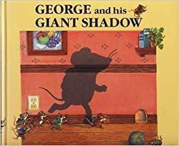 George And His Giant Shadow by Jeffrey Severn