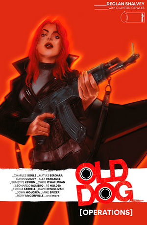 Old Dog: Operations #1 by David O'Sullivan, P.J. Holden, Rory McConville, Shalvey Declan, Charles Soule, John McCrea, Leonardo Romero, Matías Bergara, Tula Lotay, Sümeyye Kesgin, Gavin Guidry, Luke Sparrow