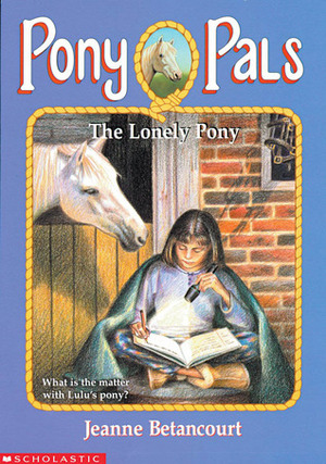 The Lonely Pony by Jeanne Betancourt