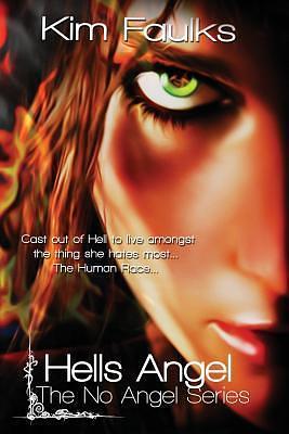 Hells Angel: The No Angel Series by Kim Faulks, Kim Faulks