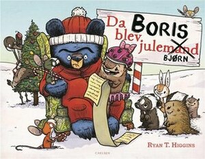 Da Boris blev julebjørn by Camilla Schierbeck, Ryan T. Higgins