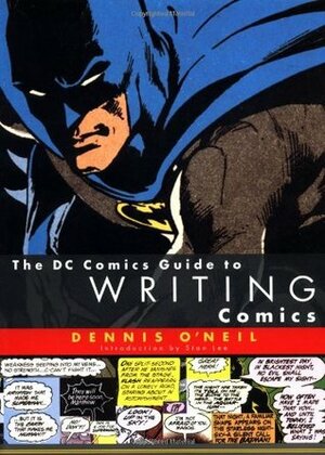 The DC Comics Guide to Writing Comics by Denny O'Neil