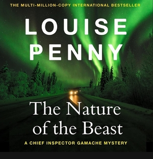 The Nature of the Beast by Louise Penny