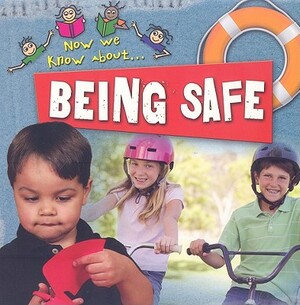 Being Safe by Jinny Johnson