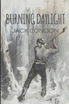 Burning Daylight by Jack London