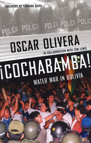¡Cochabamba!: Water War in Bolivia by Tom Lewis, Vandana Shiva, Oscar Olivera